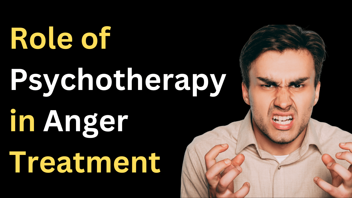 Role of Psychotherapy in Anger Treatment
